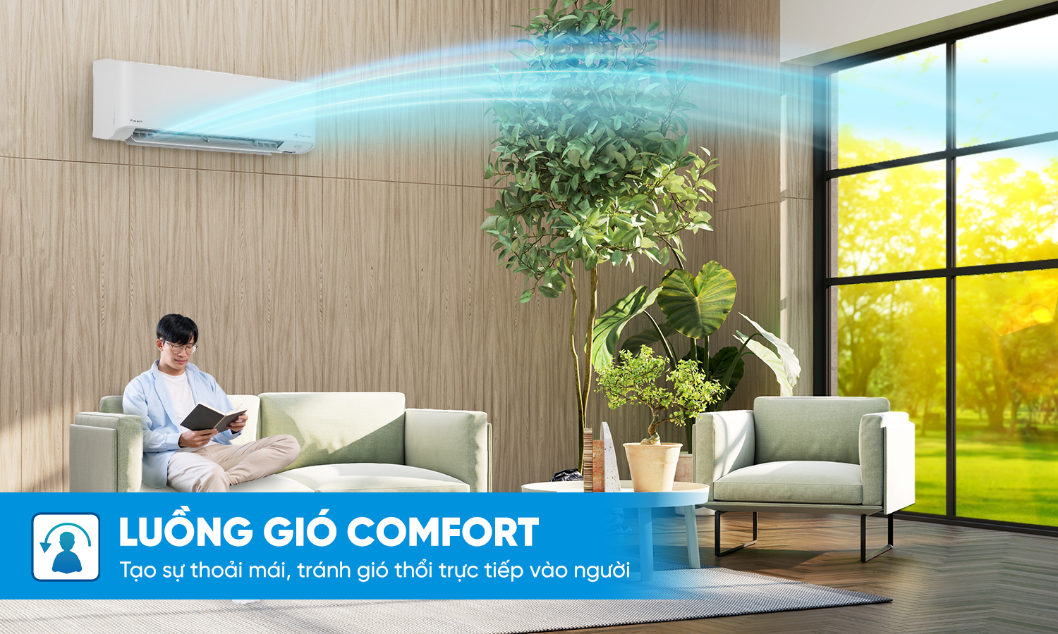 Chế độ Comfort giúp giảm gió thổi trực tiếp